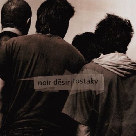 Noir Désir: Tostaky-20 Ans, 2 CDs