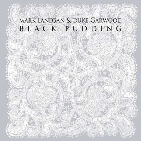 Mark Lanegan &amp; Duke Garwood: Black Pudding, CD
