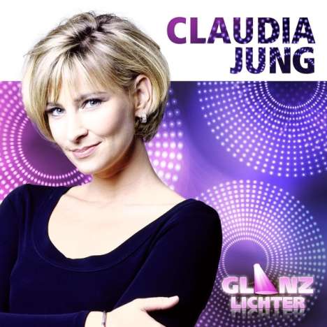 Claudia Jung: Glanzlichter, CD
