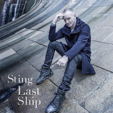 Sting (geb. 1951): The Last Ship, CD