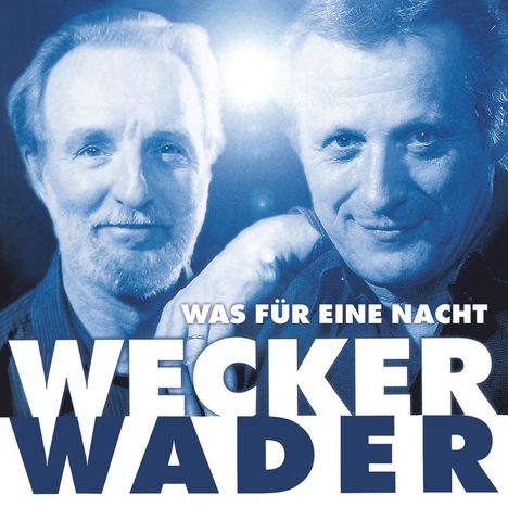 Konstantin Wecker &amp; Hannes Wader: Was für eine Nacht (Live), CD