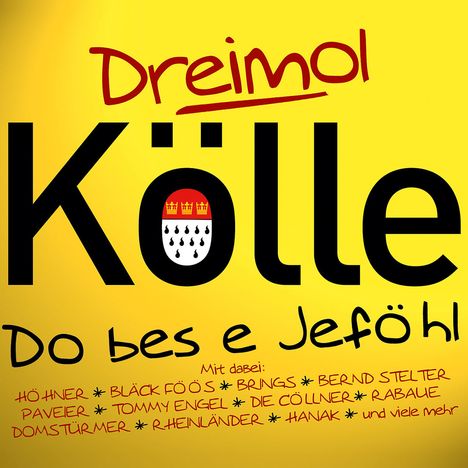 Dreimol Kölle:  Do bes e Jeföhl, 3 CDs