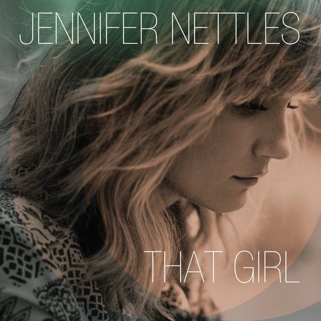 Jennifer Nettles: That Girl, CD