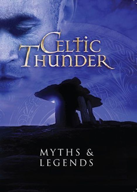 Celtic Thunder: Myths & Legends, 1 CD und 1 DVD