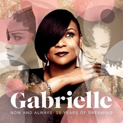 Gabrielle: Now &amp; Always: 20 Years Of Dreaming, 2 CDs