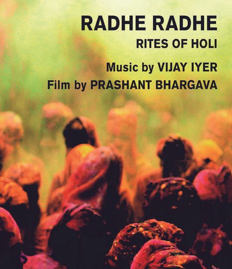 Vijay Iyer (geb. 1971): Radhe Radhe, Blu-ray Disc