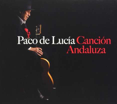 Paco De Lucía (1947-2014): Canción  Andaluza, CD