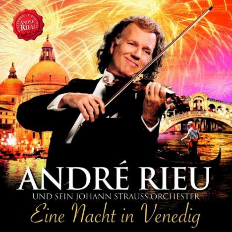 André Rieu (geb. 1949): Eine Nacht in Venedig, CD