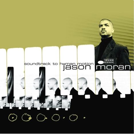 Jason Moran (geb. 1975): Soundtrack To Human Motion (remastered) (180g) (Limited-Edition), LP