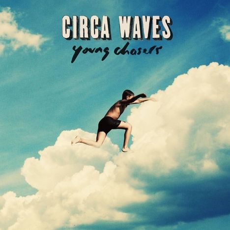 Circa Waves: Young Chasers, CD