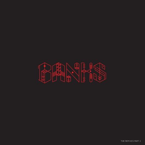 Banks: The Remixes Part 2, Single 12"