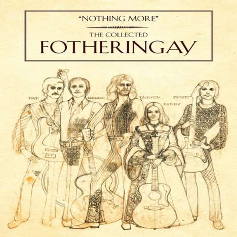 Fotheringay: Nothing More: The Collected Fotheringay (3 CD + DVD), 3 CDs und 1 DVD