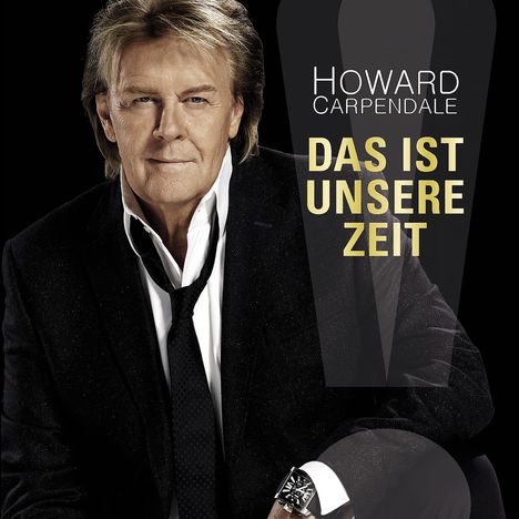 Howard Carpendale: Das ist unsere Zeit, CD