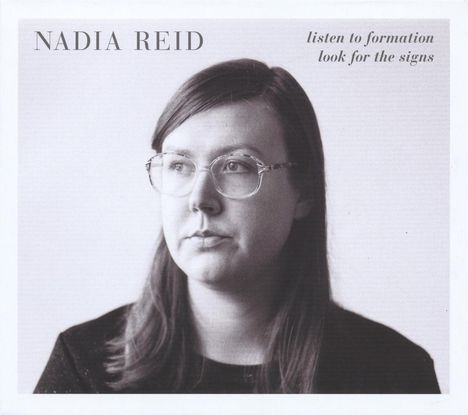 Nadia Reid: Listen To Formation, Look For The Signs, CD