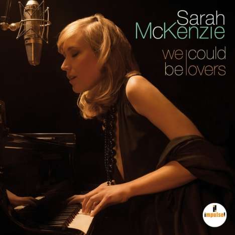 Sarah McKenzie (geb. 1987): We Could Be Lovers, CD
