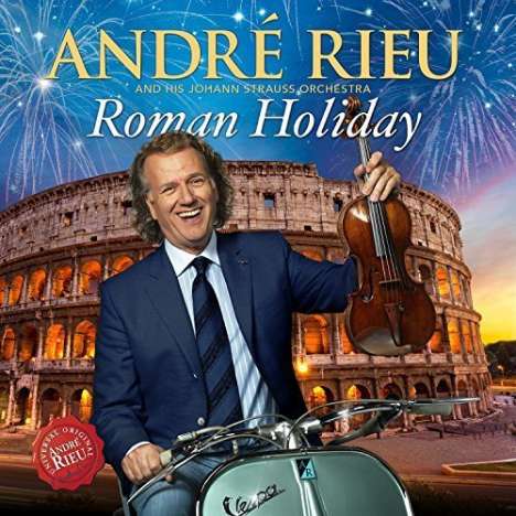 André Rieu (geb. 1949): Roman Holiday, 1 CD und 1 DVD