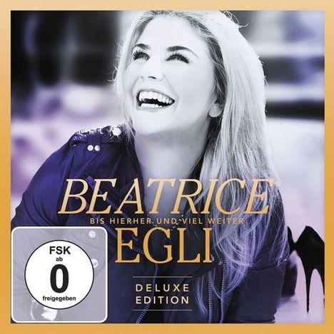 Beatrice Egli: Bis hierher und viel weiter (Gold Deluxe Edition) (CD + DVD), 1 CD und 1 DVD
