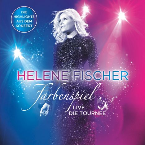 Helene Fischer: Farbenspiel Live: Die Tournee-Highlights Hamburg 2014, CD