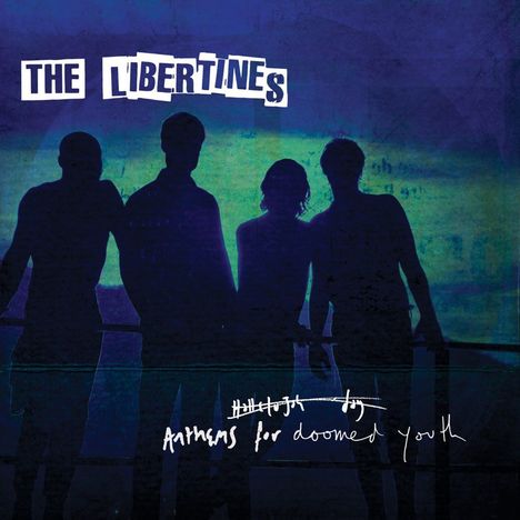 The Libertines: Anthems For Doomed Youth, LP
