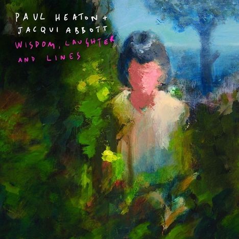 Paul Heaton &amp; Jacqui Abbott: Wisdom, Laughter And Lines (Deluxe Edition), CD