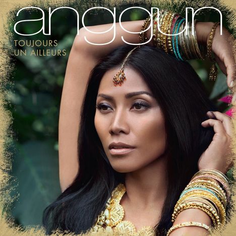 Anggun: Toujours Un Ailleurs, CD