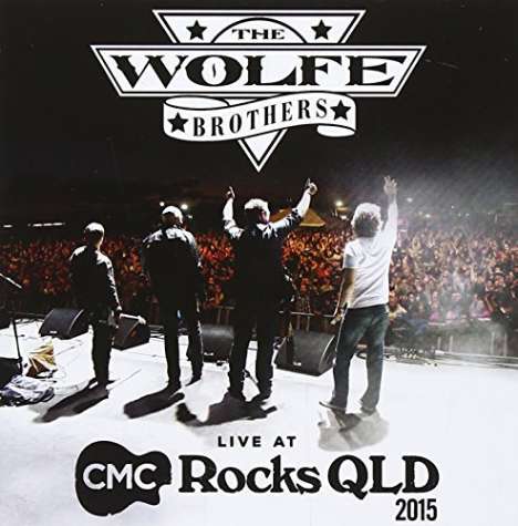 The Wolfe Brothers: Live At CMC Rocks QLD 2015, 1 CD und 1 DVD