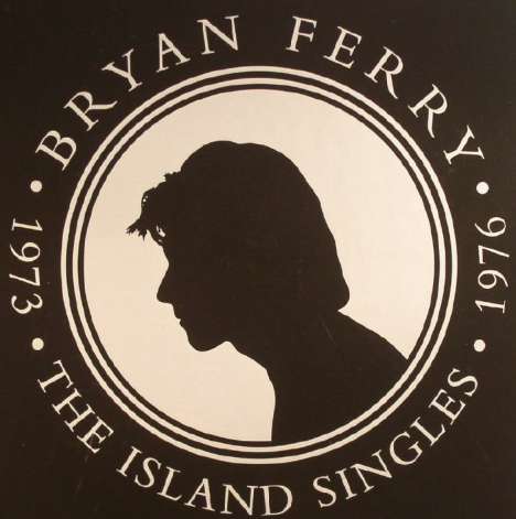 Bryan Ferry: The Island Singles, 6 Singles 7"
