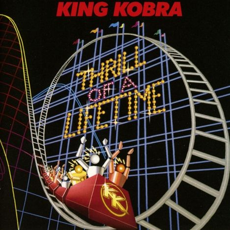 King Kobra: Thrill Of A Lifetime (Collector's-Edition) (Remastered &amp; Reloaded), CD