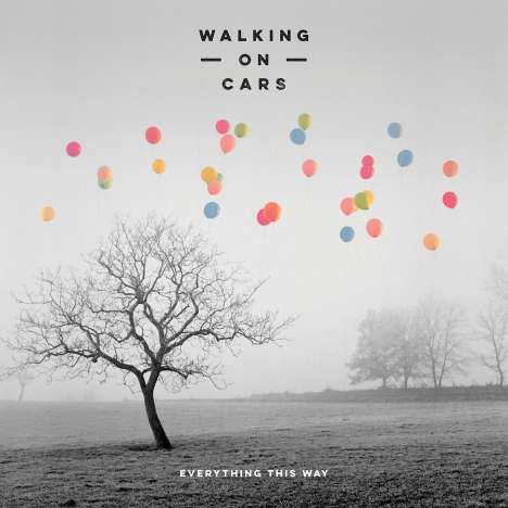 Walking On Cars: Everything This Way, CD