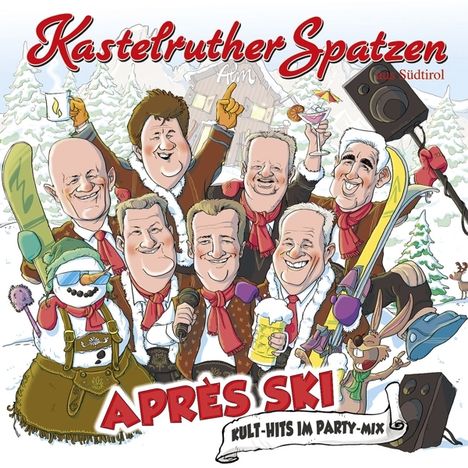 Kastelruther Spatzen: Après Ski: Kult-Hits im Party-Mix, CD
