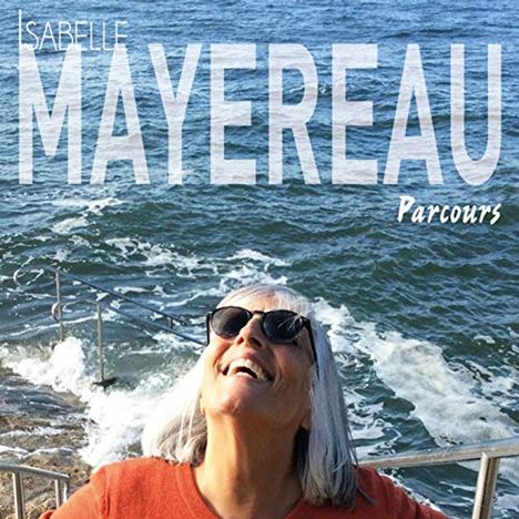 Isabelle Mayereau: Parcours (Anthologie) (Limited-Edition), 5 CDs