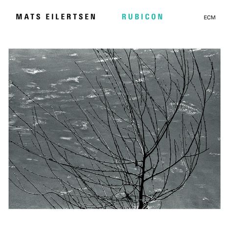 Mats Eilertsen (geb. 1975): Rubicon, CD