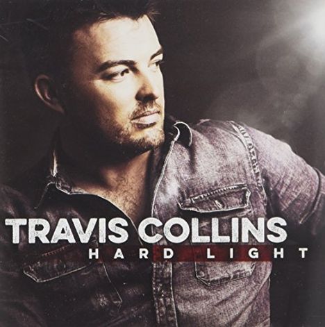 Travis Collins: Hard Light, CD