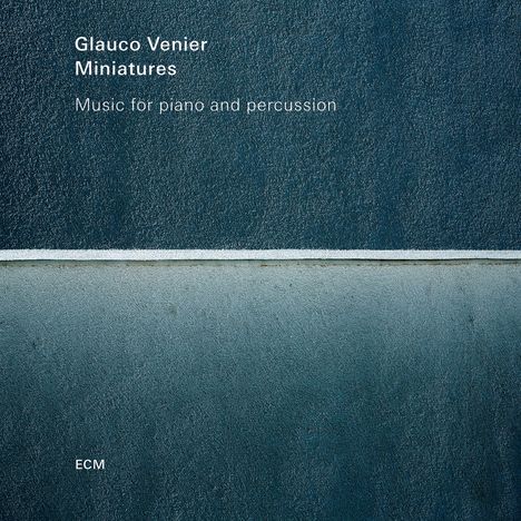 Glauco Venier (geb. 1962): Miniatures - Music For Piano And Percussion, CD