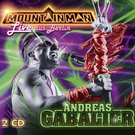 Andreas Gabalier: Mountain Man - Live aus Berlin 2015, 2 CDs