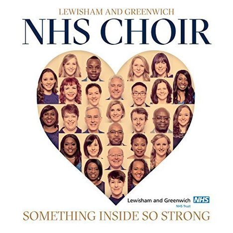 "LEWISHAM AND GREENWICH NHS CHOIR", "SOMETHING INSIDE SO STRONG". Personenfotos in Herzform, NHS Trust-Logo.