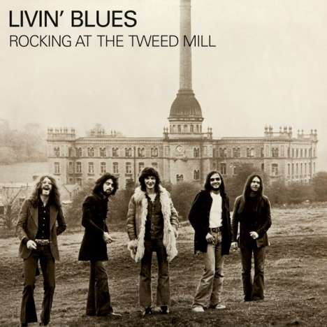 Livin' Blues: Rocking At The Tweed Mill (180g), LP