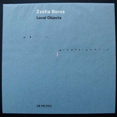 Zsofia Boros - Local Objects, CD