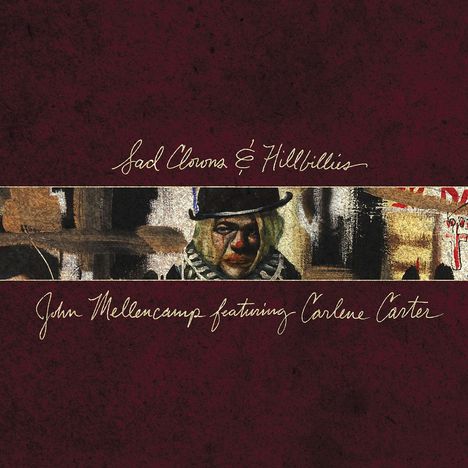 John Mellencamp (aka John Cougar Mellencamp): Sad Clowns &amp; Hillbillies, LP