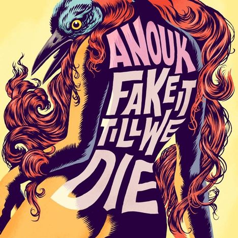 Anouk: Fake It Till We Die (Jewelcase), CD