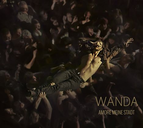 Wanda: Amore meine Stadt - Live (Limited Edition), 1 CD und 1 DVD