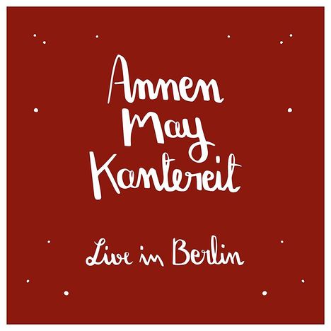 AnnenMayKantereit: AnnenMayKantereit &amp; Freunde (Live in Berlin), 2 LPs
