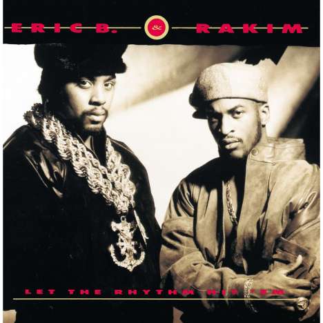 Eric B. &amp; Rakim: Let The Rhythm Hit 'em (180g), 2 LPs