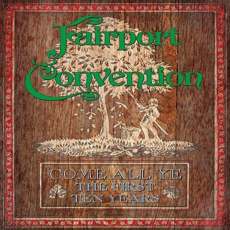 Fairport Convention: Come All Ye: The First Ten Years, 7 CDs