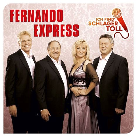 Fernando Express: Ich find' Schlager toll (Das Beste), CD