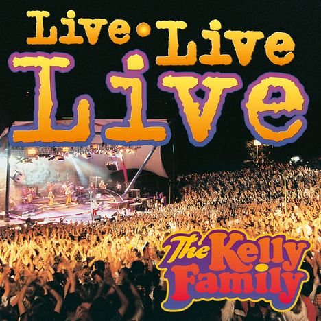 The Kelly Family: Live Live Live, 2 CDs