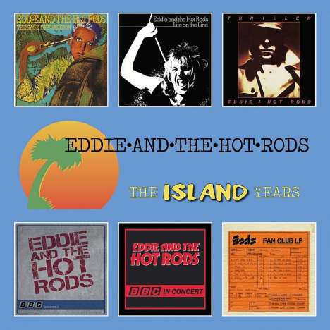 Eddie &amp; The Hot Rods: The Island Years, 6 CDs