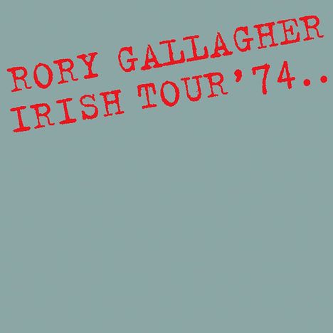 Rory Gallagher: Irish Tour '74 (Live) (remastered 2011) (180g), 2 LPs