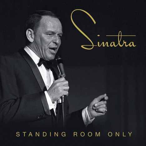Frank Sinatra (1915-1998): Standing Room Only (Limited Edition Box-Set), 3 CDs