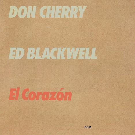 Don Cherry &amp; Ed Blackwell: El Corazón (Touchstones), CD